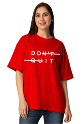 Dont Quit Printed Tshirt