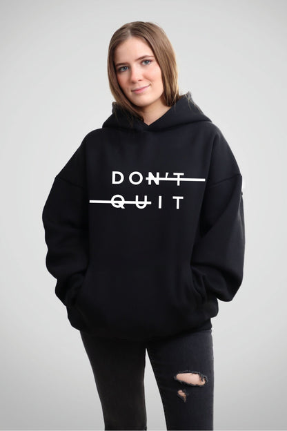 Don't Quit HOODIE