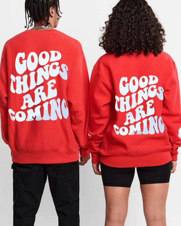 Good things couple sweatshirt