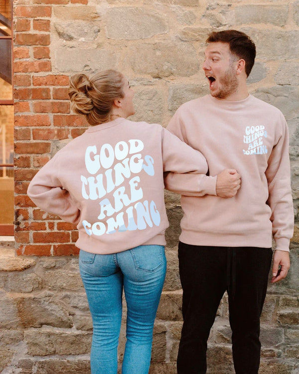 Good things coming sweatshirt