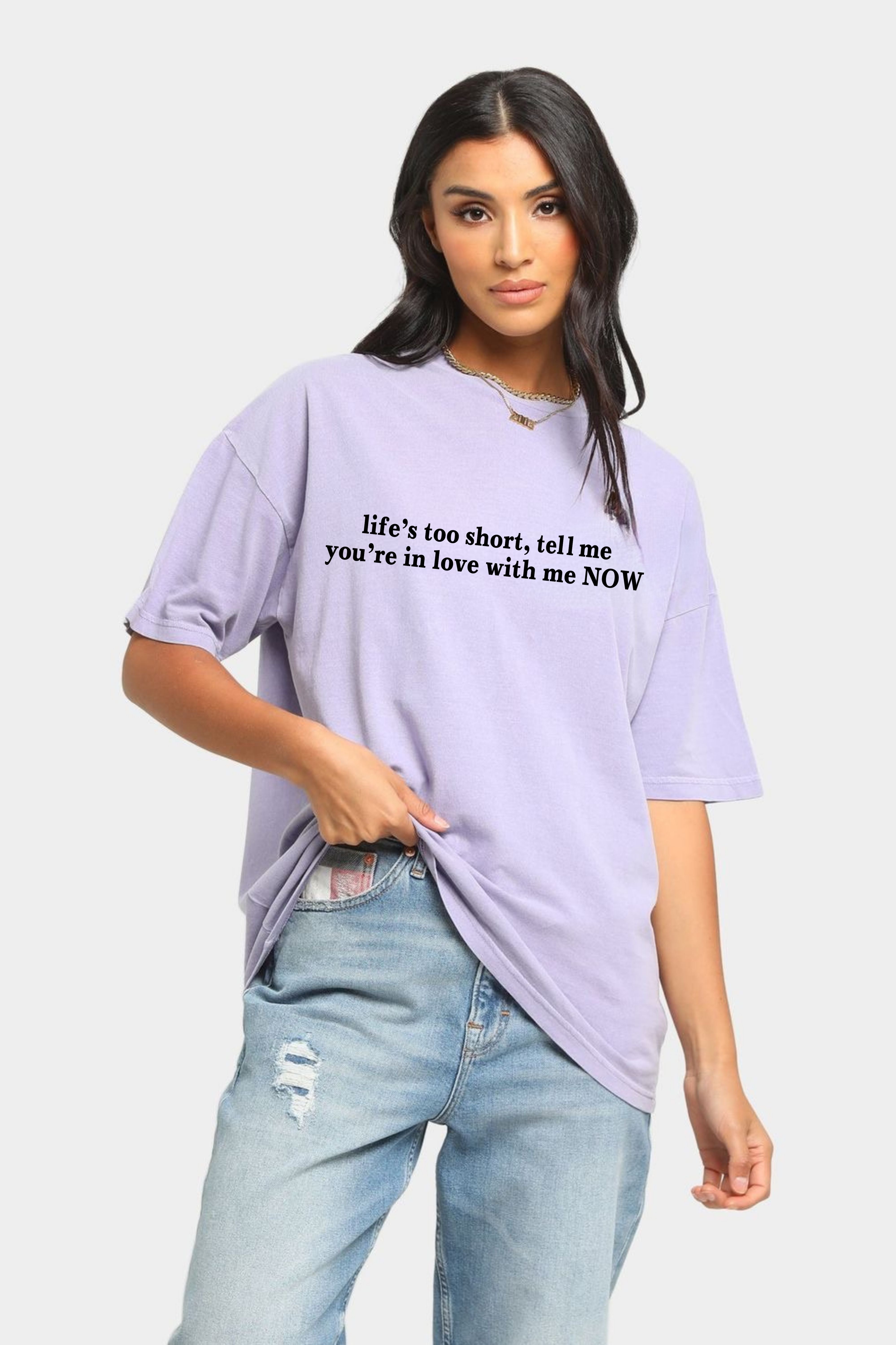 Life's Short Oversize printed Tshirt