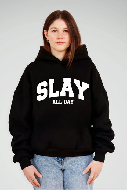 Slay All Day HOODIE